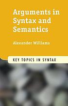 Arguments in syntax and semantics