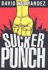 Suckerpunch von David Hernandez