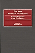 The new financial architecture : banking regulation... von Benton E Gup