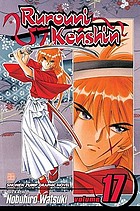 Rurouni Kenshin : Meiji swordsman romantic story. Vol. 17, The age decides the man