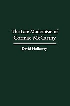 The late modernism of Cormac McCarthy