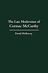 The late modernism of Cormac McCarthy door David Holloway