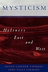 Mysticism : holiness East and West 著者：  Denise Lardner Carmody 