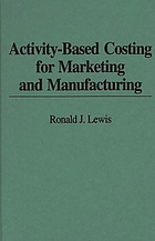 Activity-based costing for marketing and manufacturing