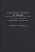 Arab employment in Israel : the quest for equal... door Benjamin W Wolkinson