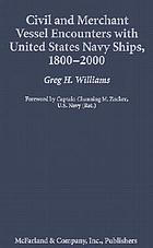 Civil and merchant vessel encounters with United States Navy ships, 1800-2000