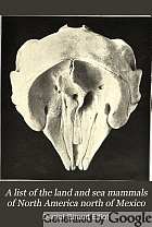 A list of the land and sea mammals of North America north of Mexico. Supplement to the synopsis.