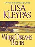 Where dreams begin von Lisa Kleypas