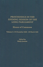 Proceedings in the opening session of the Long Parliament/ House of Commons. Vol. 2, 21 december 1640 - 20 march 1641.