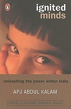 Ignited minds : unleashing the power within India