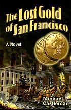 The lost gold of San Francisco