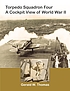 Torpedo Squadron Four : a cockpit view of World... 著者：  Gerald W Thomas 