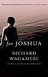 For Joshua : an Ojibway father teaches his son por Richard Wagamese