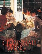 The Cincinnati Wing : the story of art in the Queen City