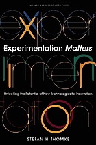 Experimentation matters : unlocking the potential of new technologies for innovation