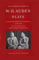 Plays and other dramatic writings by W.H. Auden, 1928-1938