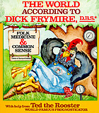 The world according to Dick Frymire, D.B.S. : folk medicine & common sense.