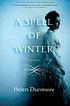 A spell of winter by  Helen Dunmore 
