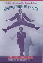 Brotherhood in rhythm : the jazz tap dancing of the Nicholas Brothers