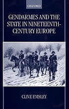 Gendarmes and the state in nineteenth-century Europe