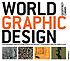 World graphic design : contemporary graphics from... by  Geoffrey Caban 