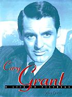 Cary Grant : a life in pictures