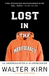 Lost in the meritocracy : the undereducation of... by  Walter Kirn 