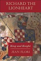 Richard the Lionheart : king and knight