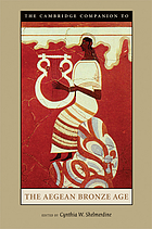 The Cambridge companion to the Aegean Bronze Age