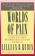 Worlds of pain : life in the working-class family