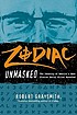 Zodiac unmasked : the identity of America's most... by  Robert Graysmith 