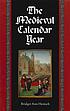 The medieval calendar year von Bridget Ann Henisch