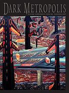 Dark metropolis : Irving Norman's social surrealism