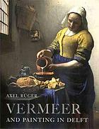 Vermeer and painting in Delft