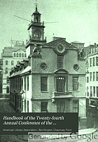 Handbook of the twenty-fourth annual conference of the American Library Association, Boston and Magnolia, June 14-27, 1902.