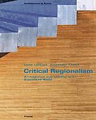 Critical regionalism : architecture and identity in a globalized world