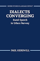 Dialects converging : rural speech in urban Norway