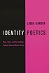 Identity poetics : race, class, and the lesbian-feminist roots of queer theory