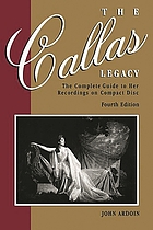 The Callas legacy : the complete guide to her recordings on compact discs
