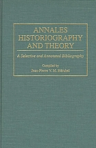 Annales historiography and theory : a selective and annotated bibliography