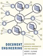 Document engineering : analyzing and designing documents for business informatics & Web services