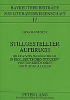 Stillgestellter Aufbruch : Bilder von Weiblichkeit in den 