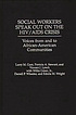Social workers speak out on the HIV AIDS crisis... por Larry M Gant