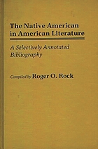 The native American in American literature : a selectively annotated bibliography
