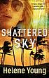 Shattered sky by  Helene Young 