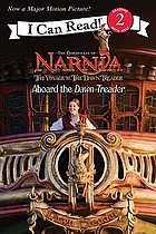 The Chronicles of Narnia. Aboard the Dawn Treader : the voyage of the Dawn Treader