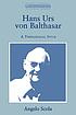 Hans Urs von Balthasar : a theological style