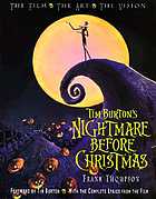 Tim Burton's nightmare before Christmas : the film, the art, the vision : with the complete lyrics from the film