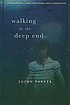 Walking in the deep end 著者：  Susan Parker 