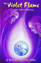 The violet flame : God's gift to humanity